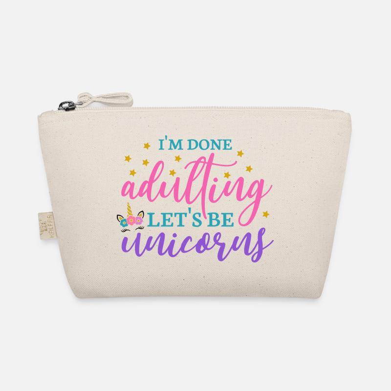 i ́m done adulting let ́s be unicorns Organic Pouch
