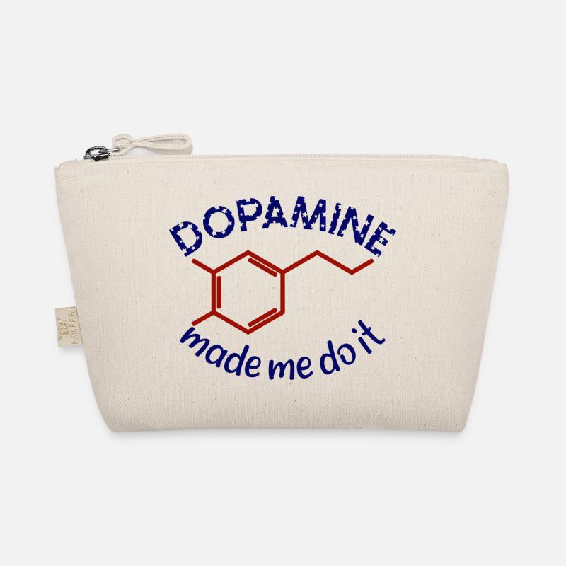 Dopamine Made Me Do It! Funny ADHD impulsive Organic Pouch
