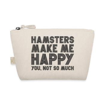 Hamsters Make Me Happy You Not So Much Animal Love - Bio-Täschchen - Natur - Vorne