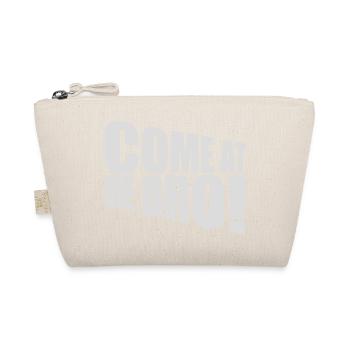 come at me bro - Organic Pouch - nature - Front