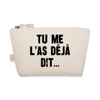 tu me l'as déjà dit - Trousse biologique - nature - Devant