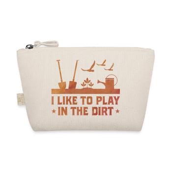 I Like To Play In The Dirt Gardening Gardener Gard - Bio-Täschchen - Natur - Vorne