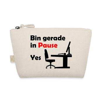 Bin gerade in Pause | Deine Freizeit im Job - Bio-Täschchen - Natur - Vorne