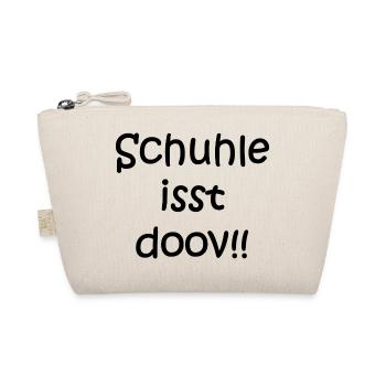 Schule ist doof ... oder doch nicht? - Bio-Täschchen - Natur - Vorne