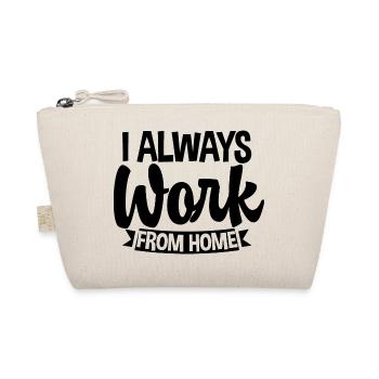 I Always Work From Home 3 - Organic Pouch - nature - Front