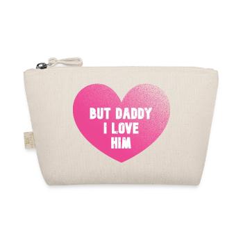 But Daddy I Love Him - Heart - Organic Pouch - nature - Front