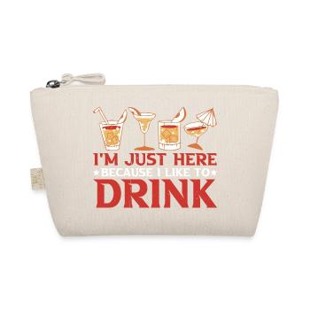 I'm Just Here Because I Like To Drink 3 - Bio-Täschchen - Natur - Vorne