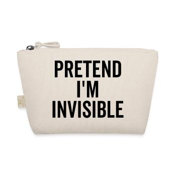 Pretend I’m Invisible - Organic Pouch - nature - Front