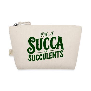 Im a Succa for Succulents - Organic Pouch - nature - Front