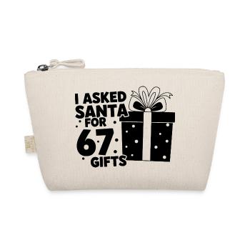 I Asked Santa For 67 Gifts - Bio-Täschchen - Natur - Vorne