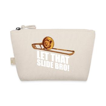 Let that slide trombone trombone player trombonist - Organic Pouch - nature - Front
