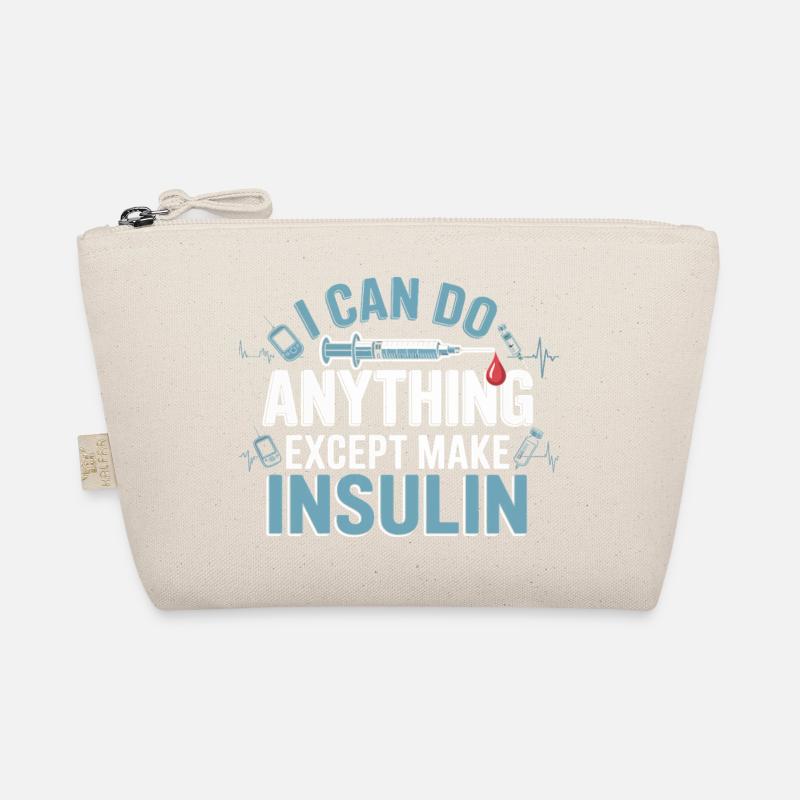 I can do everything except insulin Organic Pouch