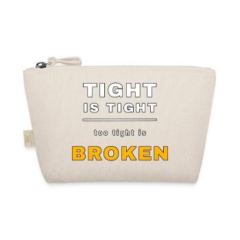 Tight is tight, too tight is broken – Funny Mech - Organic Pouch - nature - Front