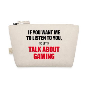 Talk About Gaming Funny Gamer Video Game Quote - Bio-Täschchen - Natur - Vorne