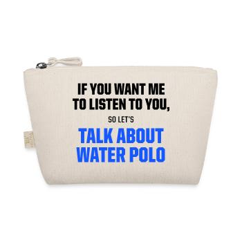 Let's Talk About Water Polo Funny Sports Quote - Bio-Täschchen - Natur - Vorne