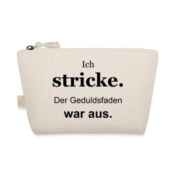 Ich stricke – Der Geduldsfaden war aus – schwarz - Bio-Täschchen - Natur - Vorne