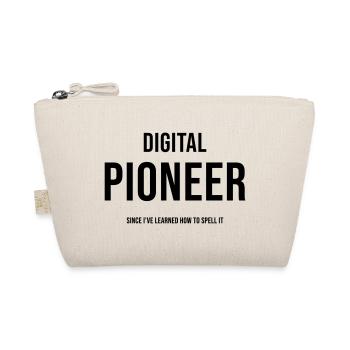 Digital Pioneer Since I ve learned how to spell it - Organic Pouch - nature - Front