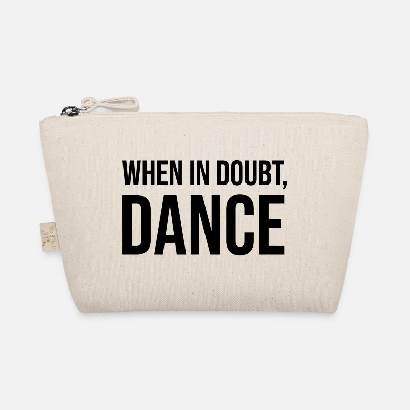 When in doubt, dance Organic Pouch