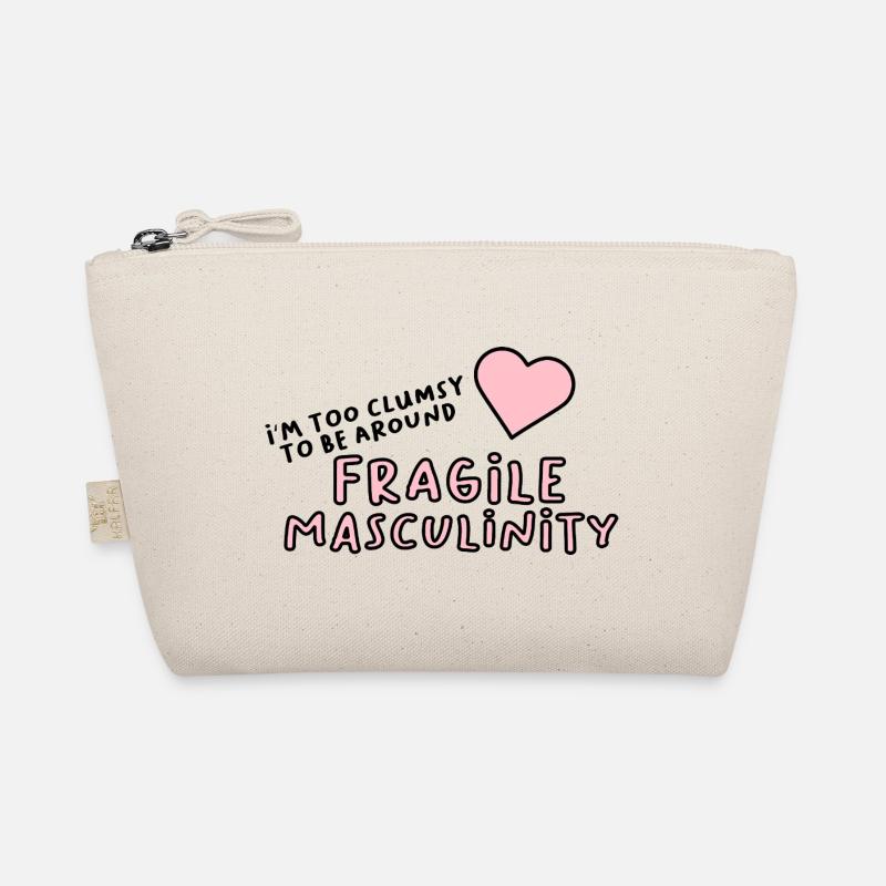Je suis trop maladroite pour côtoyer une masculinité fragile Trousse biologique