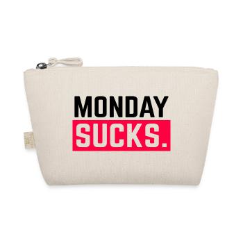 Monday sucks. Montage stinken - Bio-Täschchen - Natur - Vorne