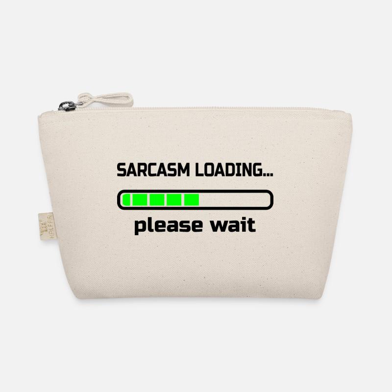 sarcasm loading… please wait. Humor Organic Pouch