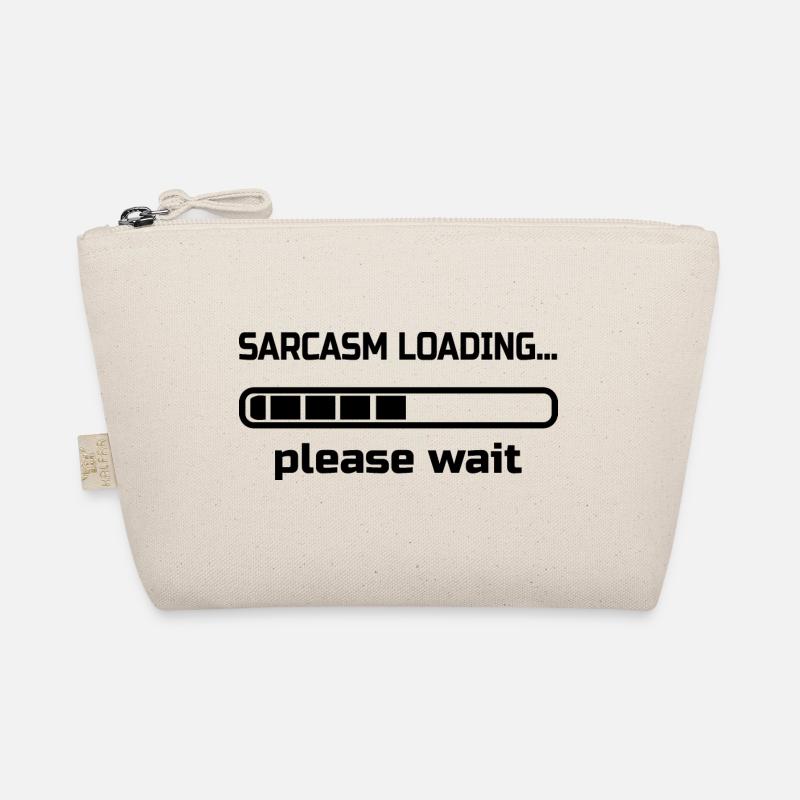 sarcasm loading… please wait. Humour Trousse biologique