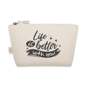 Amoureux Saint-Valentin La vie est meilleure avec vous - Trousse biologique - nature - Devant