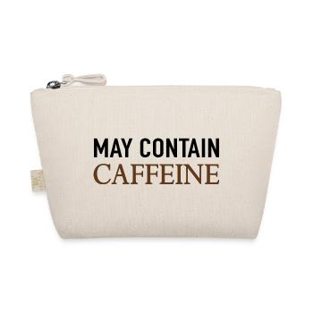 May Contain Caffeine Kaffee Spruch - Bio-Täschchen - Natur - Vorne