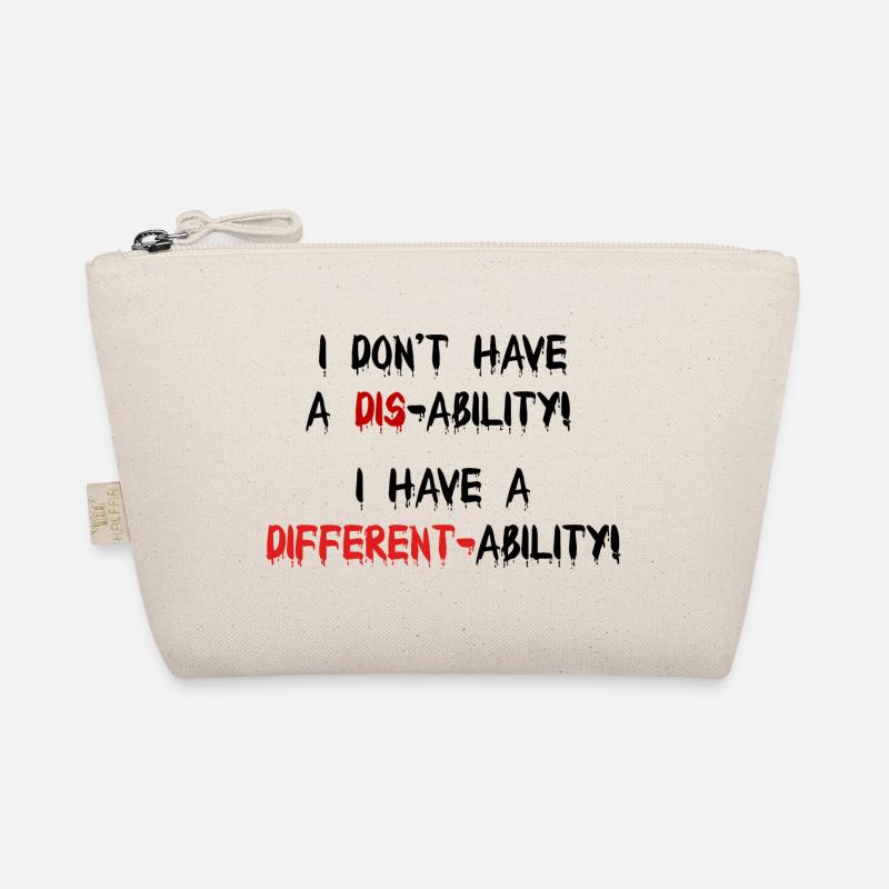 Not a disability! I have a different-ability! Organic Pouch
