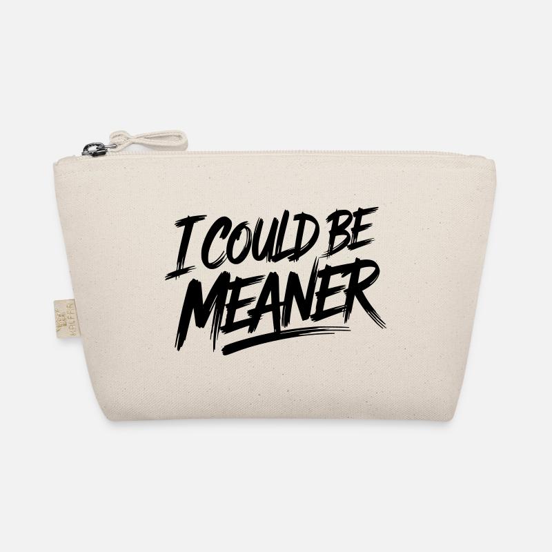 I could be meaner Organic Pouch