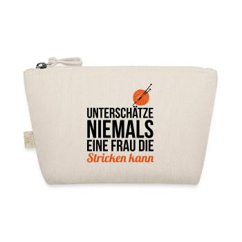 Unterschätze niemals eine Frau die stricken kann - Bio-Täschchen - Natur - Vorne
