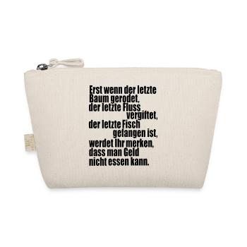 Only when the last tree cleared capitalism - Organic Pouch - nature - Front