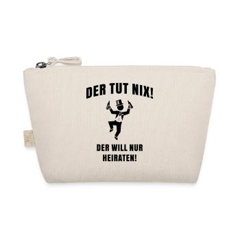 Der Tut Nix! Der Will Nur Heiraten! JGA Bräutigam - Bio-Täschchen - Natur - Vorne