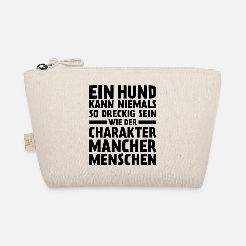 Ein Hund kann niemals so dreckig sein Bio-Täschchen