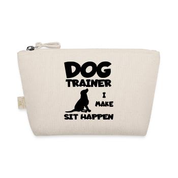 Dog trainer lets dog sit. Humor shirt * - Organic Pouch - nature - Front