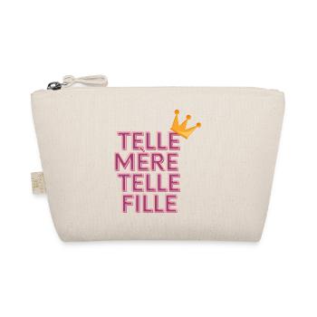 Telle mère telle fille - Trousse biologique - nature - Devant