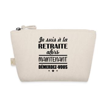 à la retraite alors maintenant démerdez-vous - Trousse biologique - nature - Devant