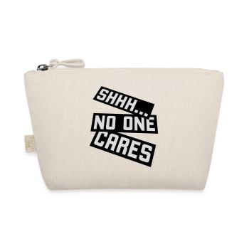shhh no one cares - Organic Pouch - nature - Front