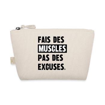 fais des muscles pas des excuses - Trousse biologique - nature - Devant