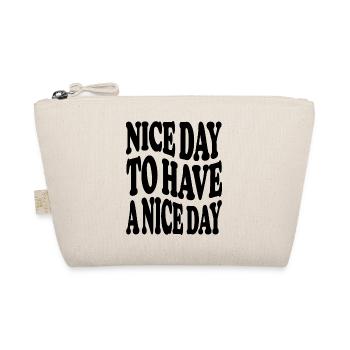 nice day to have a nice day - Bio-Täschchen - Natur - Vorne