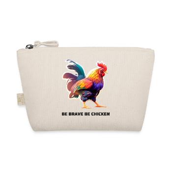 BE BRAVE BE CHICKEN - Bio-Täschchen - Natur - Vorne
