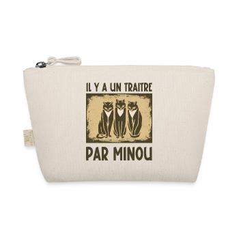 il y a un traitre par minou - Trousse biologique - nature - Devant