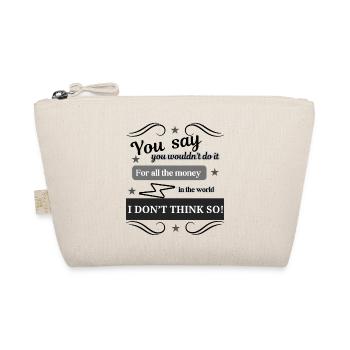 I Don't Think So - Bio-Täschchen - Natur - Vorne