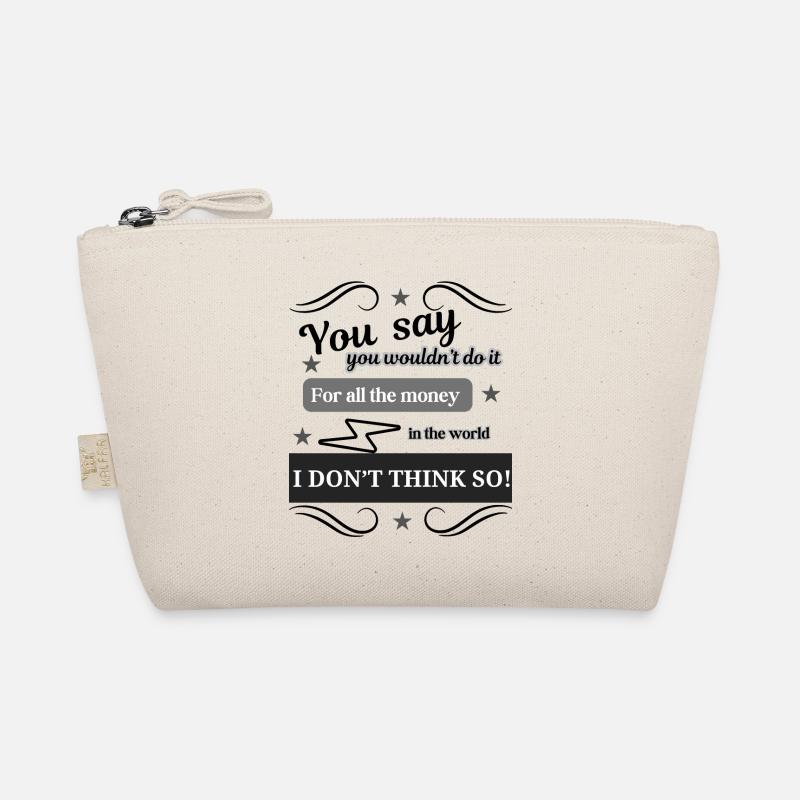 I Don't Think So - Bio-Täschchen - Natur