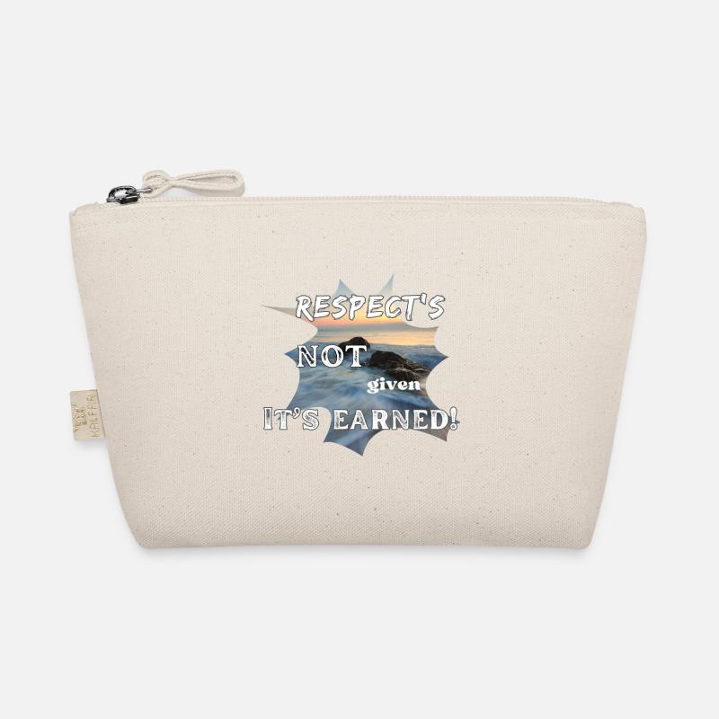 Respect's Not Given it's Earned! Bio-Täschchen