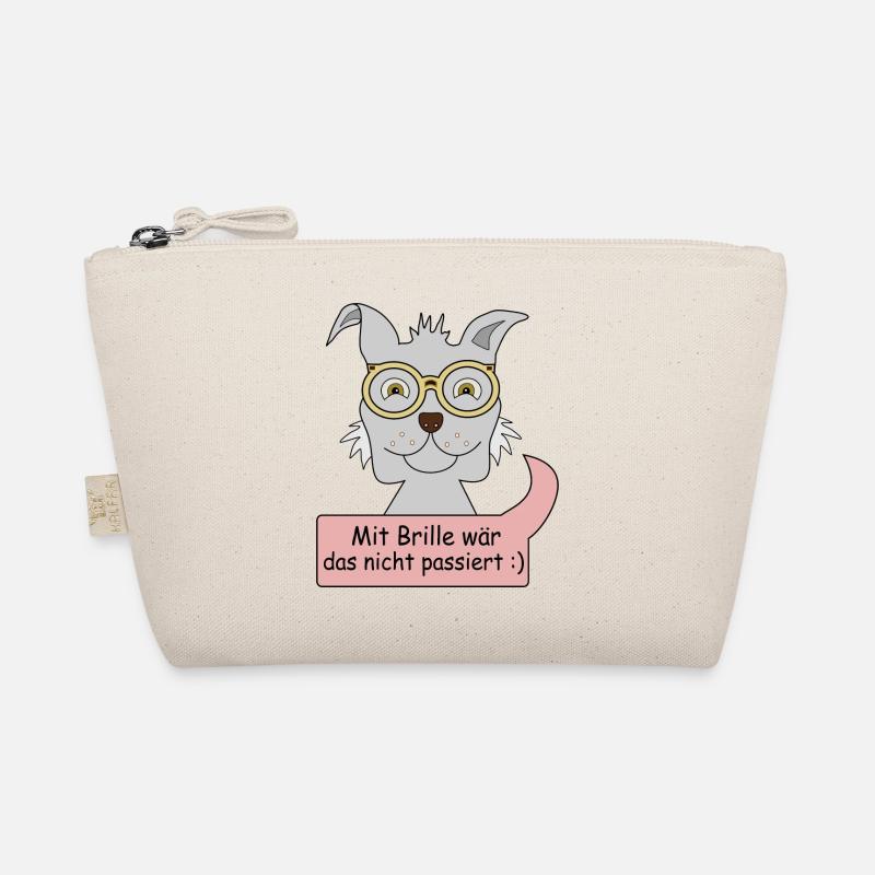 That wouldn't be fine with glasses Organic Pouch