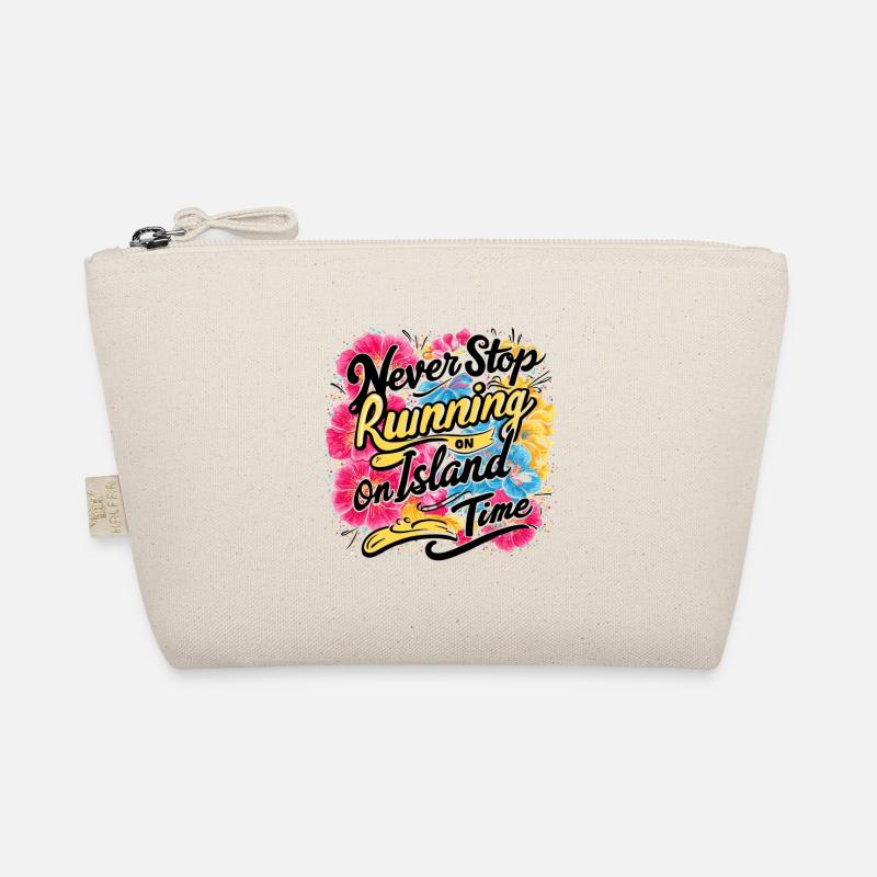 Never Stop Running On Island Time Design Organic Pouch