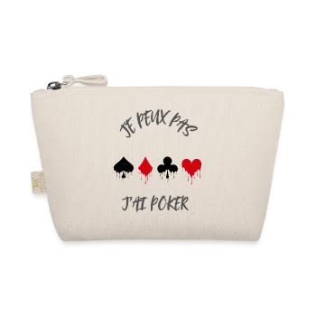 Je peux pas j'ai poker - Trousse biologique - nature - Devant