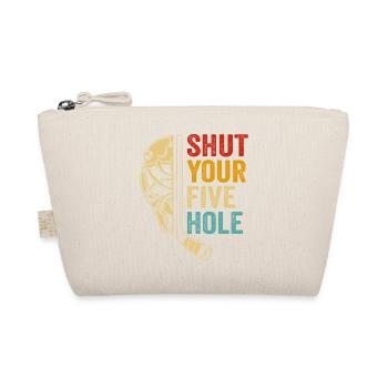 shut your five hole - Organic Pouch - nature - Front