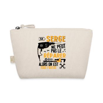 Si Serge Ne Peut Pas Le Réparer Alors Tous Foutus - Trousse biologique - nature - Devant
